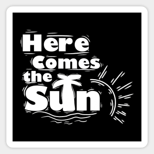 Here comes the Sun Magnet